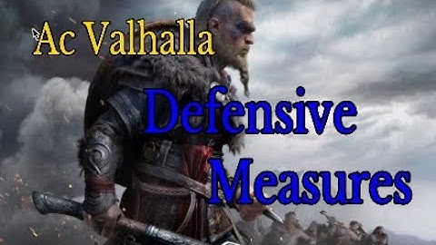 Ac Valhalla  Defensive Measures Quest