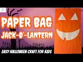 Easy Halloween Craft 🎃 | Create a Paper Bag Jack-O’-Lantern in 30 Minutes!
