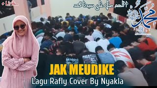 Jak Meudike - Rafly Cover By Nyakla - Video Linggik Aceh (Lirik \u0026 Terjemahan)