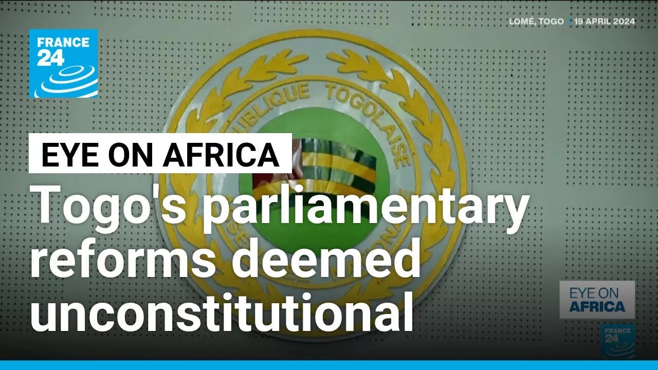 Togo's parliamentary reforms: unconstitutional • FRANCE 24 English