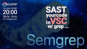 SAST yourcode (in CLI, webapp and VSCode) w/ grep ... Semgrep [en,yt,zoom]