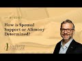 How is Spousal Support or Alimony Determined?