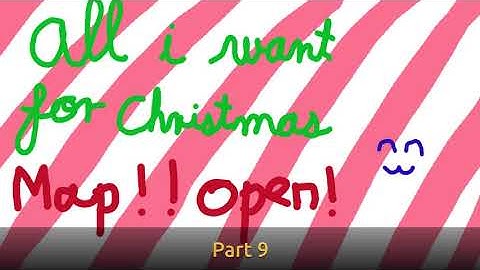 All i want for christmas MAP open.
