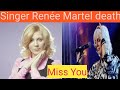 Singer rene martel deathrenee martel v has passed awayrenee martel