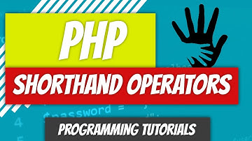 Shorthand Operators - PHP - P22