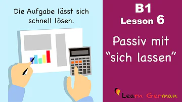 Learn German Intermediate | Passiv mit "sich lassen" | B1 -  Lesson 6