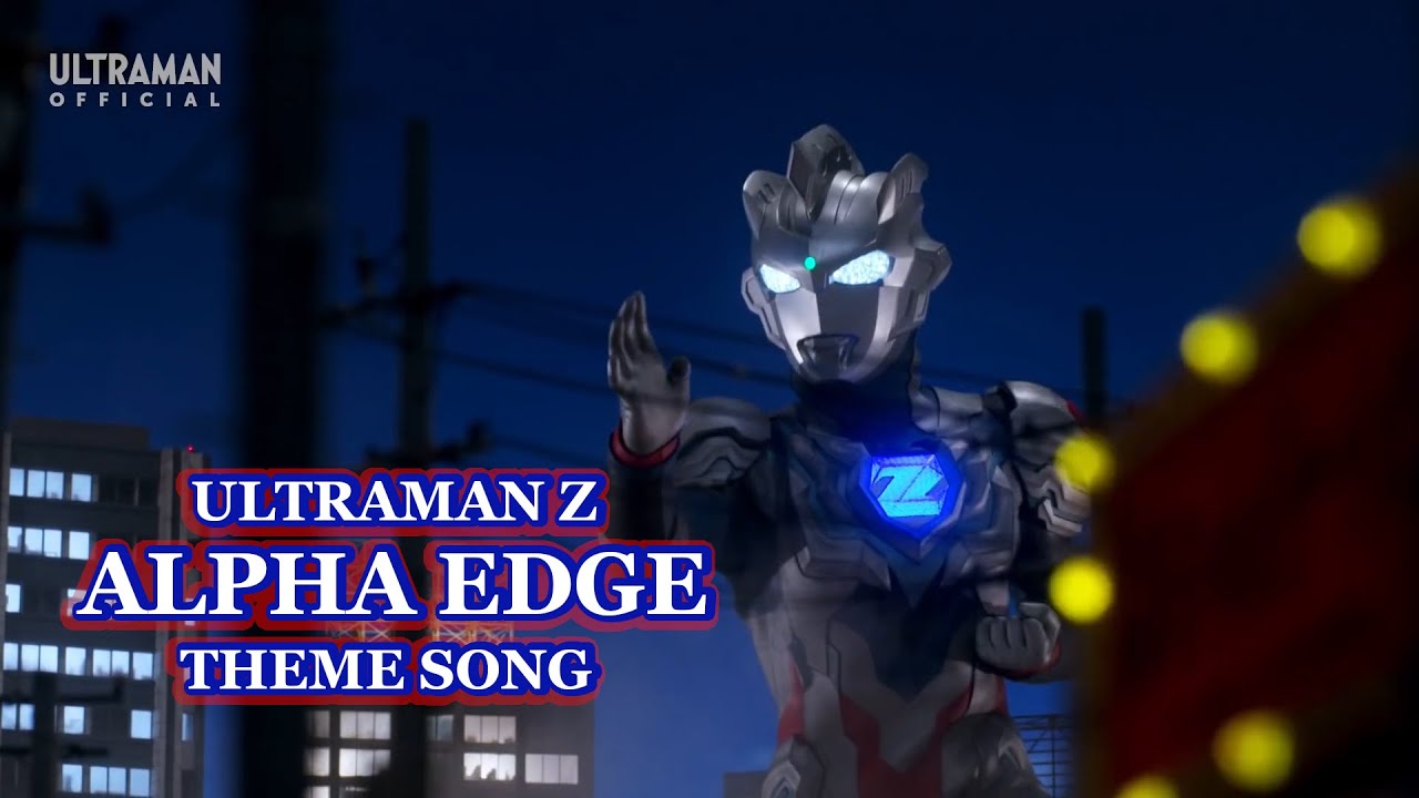 MAD] ULTRAMAN Z ALPHA EDGE THEME - [ ウルトラマンゼット アルファ