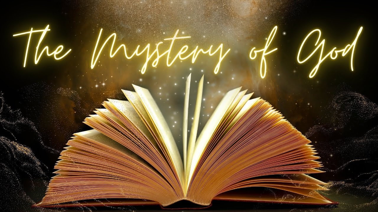 2024-04-07 The Mystery of God - YouTube