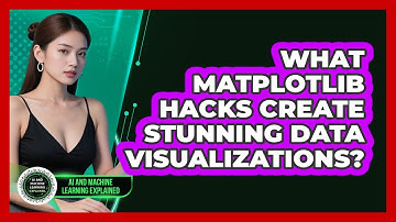 What Matplotlib Hacks Create Stunning Data Visualizations? - AI and Machine Learning Explained