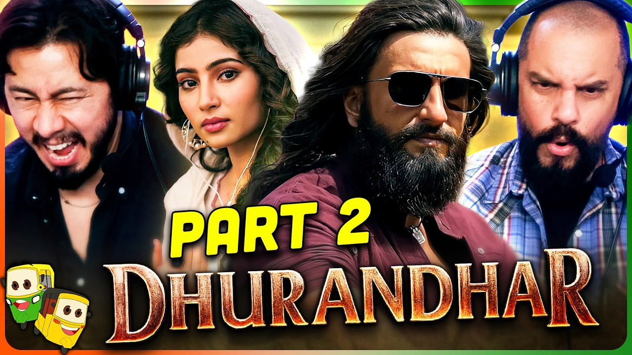 Part 2 - DHURANDHAR Movie Reaction! | Ranveer Singh | Akshaye Khanna | R. Madhavan