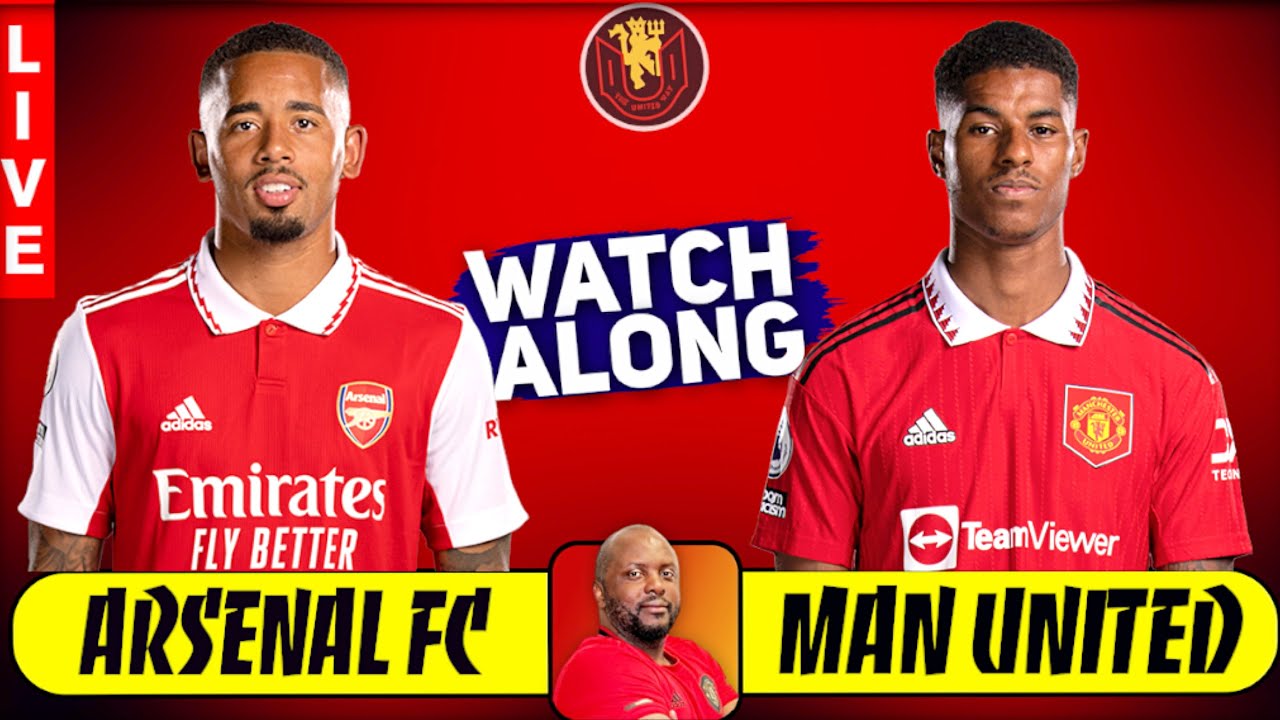 ARSENAL vs MANCHESTER UNITED LIVE Watchalong with Ducanralf - YouTube