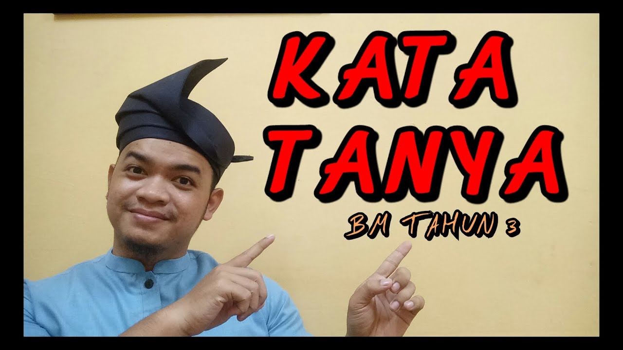 Kata Tanya | Ayat Tanya - BM Tahun 3 - YouTube