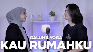 Kau Rumahku - Raissa Anggini (Galuh & Yoga)