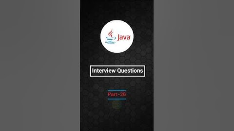 Java Interview Question P-26 | what will be output of the java program?