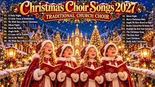 Traditional Christmas Choir 2027 🎄 Best Christmas Songs & Classic Carols