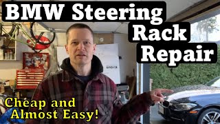 BMW Steering Rack Repair - Cheap and Almost Easy!