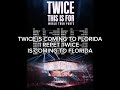 Twice is coming to Florida #twice #kpop #twicetour