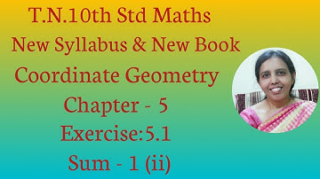 T.N. 10th std maths  Exercise:5.1 Sum - 1 (ii)  | Coordinate Geometry.