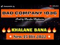 BAD COMPANY 1836 MZUKWANE_KHALANE BANA(NEW 45 HIT 2022)