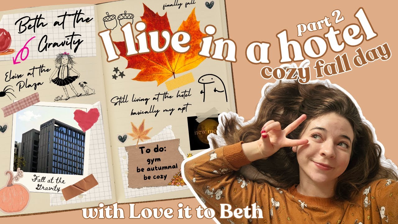 I live in a hotel! Spend a cozy fall day with me~ | Love it to Beth