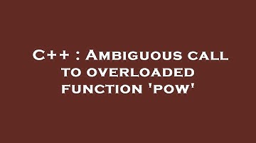 C++ : Ambiguous call to overloaded function 