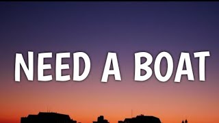 Morgan Wallen - Need A Boat (Lyrics)