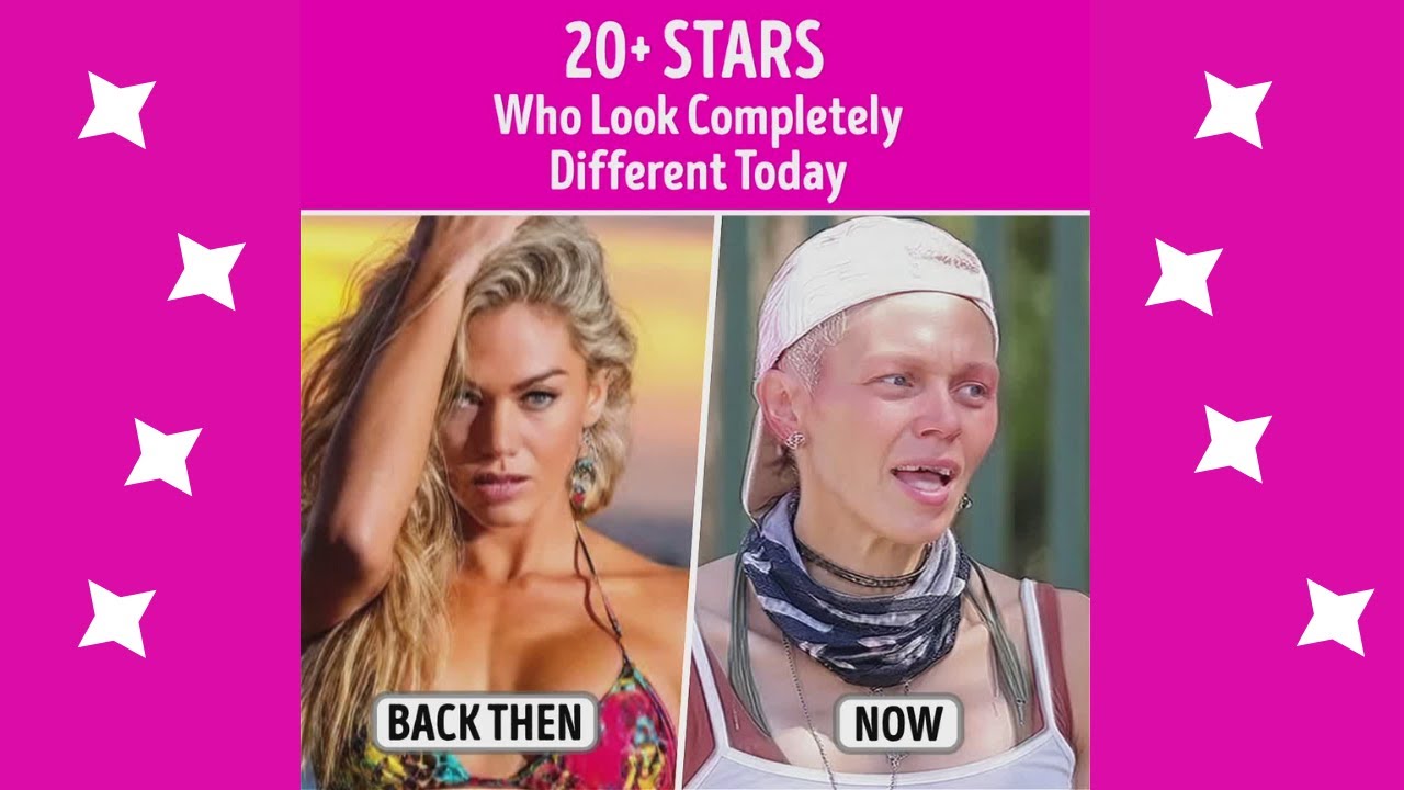 20+ Stars Who Look Completely Different Today YouTube