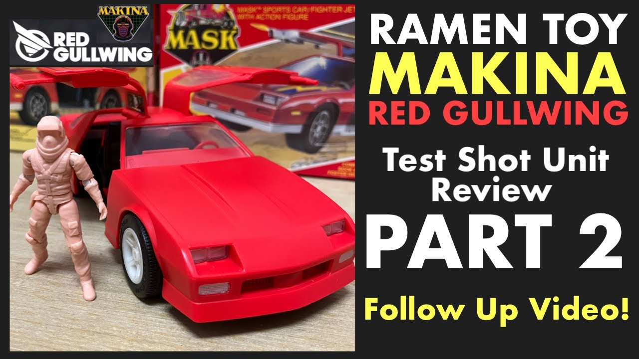 MAKINA RED GULLWING – TEST SHOT UNIT – Part 2 - Can't Get Enough
