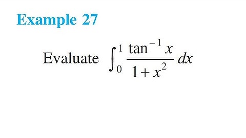 class 12th maths chapter 7 Example 27 Evaluate integral limit 0 to 1 (tan^1(x))/(1+x^2) dx