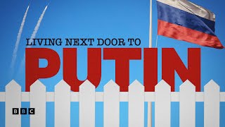 Living Next Door to Putin | BBC Select by BBC Select 4,070 views 1 month ago 2 minutes, 22 seconds