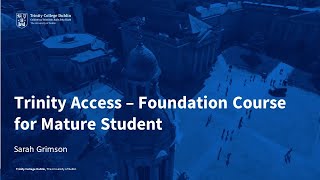 Trinity Access -  Foundation Course for Mature Students