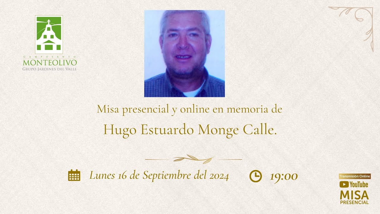 Hugo Mgonge Misa presencial y online en memoria de Hugo Estuardo Monge Calle. - YouTube