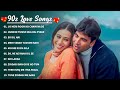 90s love hindi songs  90s hit songs  udit narayan alka yagnik kumar sanu lata mangeshkar