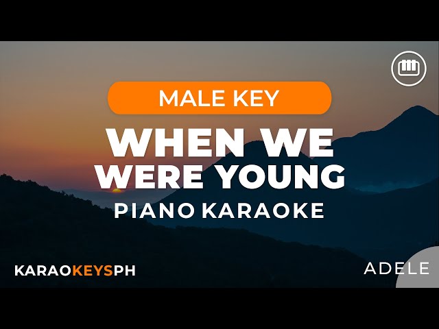 When We Were Young - Adele (Male Key - Piano Karaoke) class=