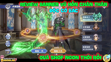 Đấu La Đại Lục-Hồn Sư Đối Quyết : Review Banner VŨ HỒN CHÂN THÂN ĐỘC CÔ BÁC, Quà Shop Ngon Thôi Rồi