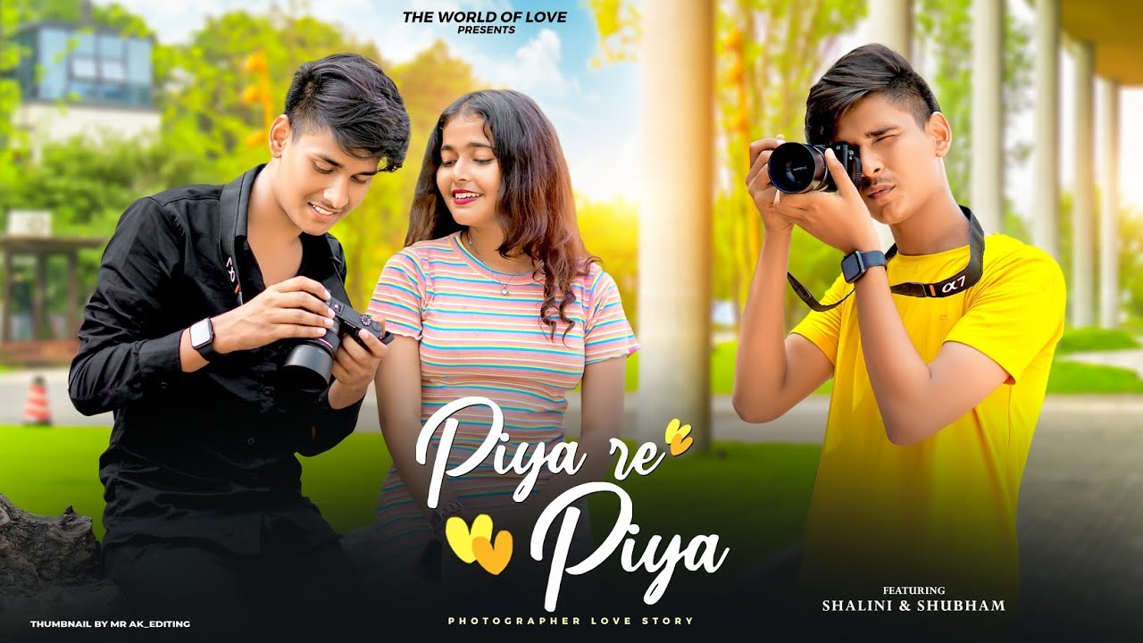 Piya Re Piya | Photographer Love Story | Asim Riaz & Adah Sharma | Yaseer Desai | The World Of Love