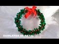 Guirlanda de Natal - Christmas wreath - Guirnalda de la Navidad