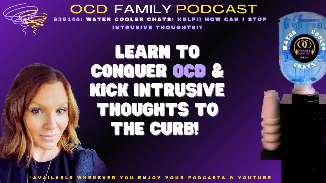 S3E144: Water Cooler Chats: How Can I Stop Intrusive Thoughts!?