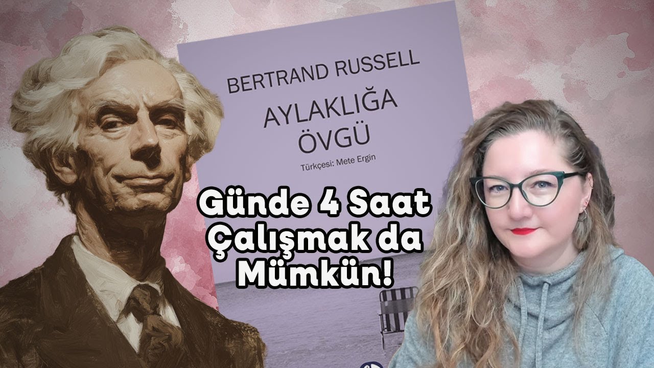 Tembellik Haktır! Aylaklığa Övgü, Bertrand Russell