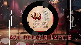 Gökben - Aşk Dediğin Laftır (40 Yılın Liste Başı Şarkıları)