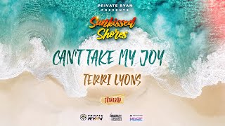 Terri Lyons & DJ Private Ryan - Cant Take My Joy (Official Lyric Video) | Sunkissed Shores EP