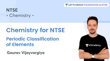 Chemistry for NTSE: Periodic Classification of Elements | L 1 | Gaurav Vijayvargiya