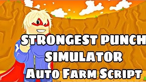 STRONGEST PUNCH SIMULATOR Auto Farm script (WORKING SEPTEMBER)