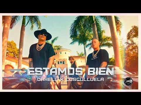 Darell x Cosculluela - Estamos Bien [Official Video]