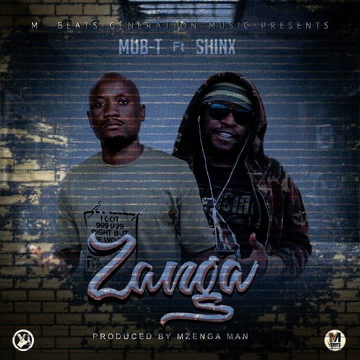 MUB-T Ft. SHINX - ZANGA PRODUCED BY DJ. MZENGA MAN