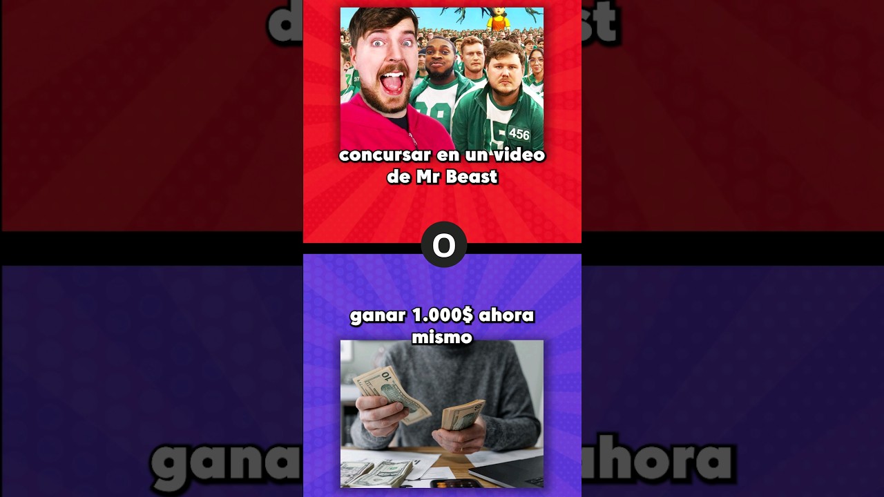Que prefieres? 🤔 Concursar en un video de MrBeast o ganar 1000$ ahora mismo #queprefieres