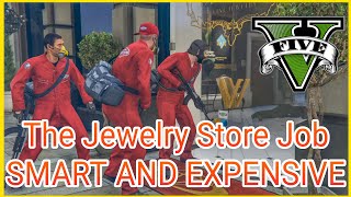 The Jewelry Store Job - Option B Smart - Expensive Crew - Full Heist, No Cuts, No Commentary