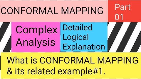 Conformal mapping Part 1,, Complex-II
