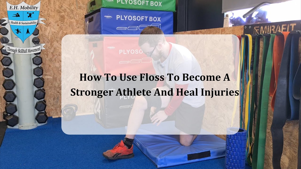 How To Use Floss To Become A Stronger Athlete And Heal Injuries