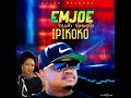 Emjoe & Nompilo - IPIKOKO (official song)